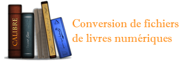 Convertir des e-book avec Calibre