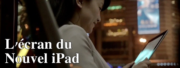 L'écran du nouvel iPad