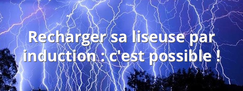 recharge-liseuse-induction-tutoriel