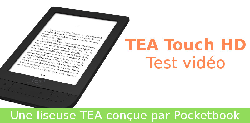 test vidéo de la liseuse TEA touch hd