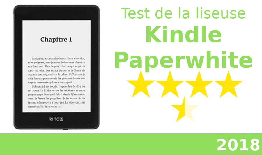 Test de la nouvelle liseuse Kindle Paperwhite 2018