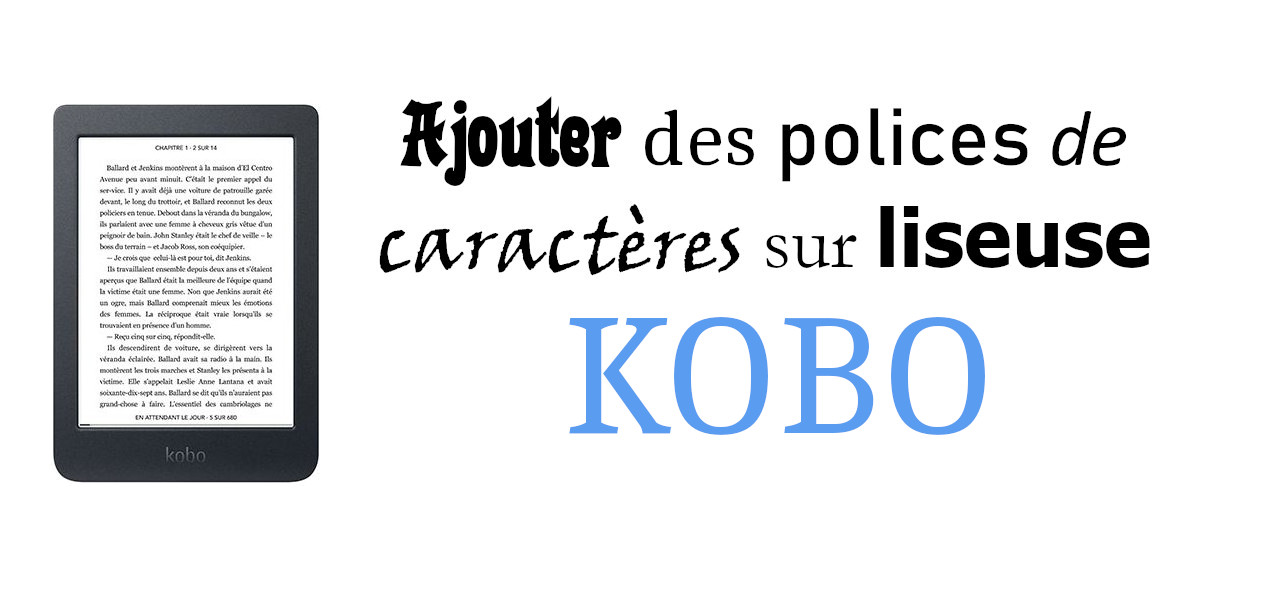 ajouter police liseuse kobo